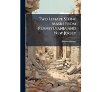 Two Lenape Stone Masks From Pennsylvania and New Jersey