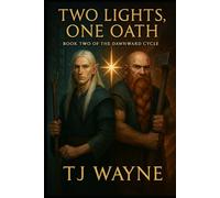 Two Lights, One Oath (The Dawnward Cycle)