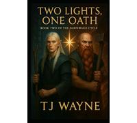 Two Lights, One Oath (The Dawnward Cycle)