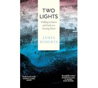 Two Lights: Walking at Dawn and Dusk on a Turning Planet