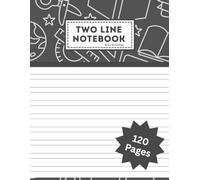 Two Line Notebook for Kids 120 Pages: Wide Ruled Handwriting Practice Book for Grade 1-3 Students (Ages 6-9) | 8.5 x 11 Inches
