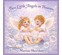 Two Little Angels in Heaven: A book of adventure, friendship and support for children