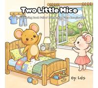 Two Little Mice: A Cozy Coloring Book Full of Friendship, Fun & Imagination