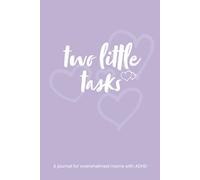 Two Little Tasks: A Gentle Planner for Overwhelmed Moms with ADHD