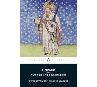 Two Lives of Charlemagne (Penguin Classics)