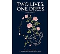 Two lives. One dress: A Heartbreaking Psychological Novella