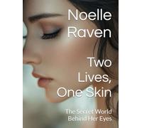 Two Lives, One Skin: The Secret World Behind Her Eyes
