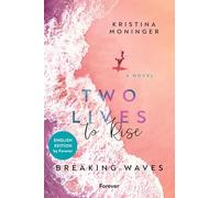 Two Lives to Rise: English Edition: Breaking Waves | Summer romance meets suspense - the bestselling Breaking Waves series: 2