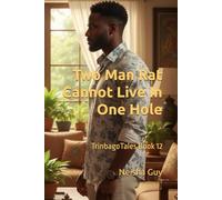 Two Man Rat Cannot Live In One Role: TrinbagoTales Book 12 (TrinbagoTales by Neisha Guy)