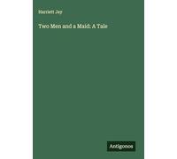 Two Men and a Maid: A Tale