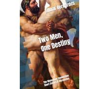 Two Men One Destiny: The Masculine Connection