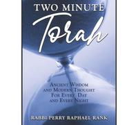 Two Minute Torah: Ancient Wisdom and Modern Thought For Every Day and Every Night