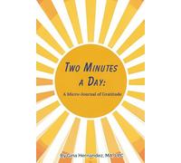 Two Minutes A Day: A Micro-Journal of Gratitude