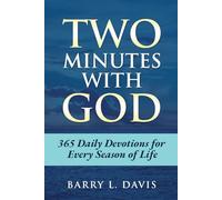 Two Minutes with God: 365 Daily Devotions for Every Season of Life