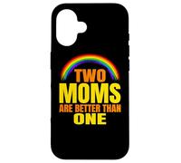 Two Moms Are Better Than One Gay Lesbianas LGBT Carcasa para iPhone 16