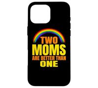 Two Moms Are Better Than One Gay Lesbianas LGBT Carcasa para iPhone 16 Pro MAX