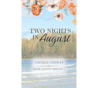 Two Nights in August: A Friends to Lovers Romance: 4 (Door County Dreams)