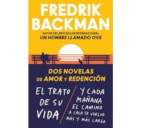 Two Novels of Love and Redemption Dos novelas de amor y redención (Spanish ed): El trato de su vida. Y cada mañana el camino a casa se vuelve más y más largo