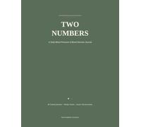 Two Numbers: A Daily Blood Pressure & Blood Glucose Journal - 60 Guided Spreads with Weekly Trends & Doctor Visit Summaries