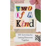 Two of a Kind: 100+ Activities for Lasting Memories Together | For all types of couple | Activities to deepen your connection | Love Aesthetic | Girlfriend and Boyfriend |