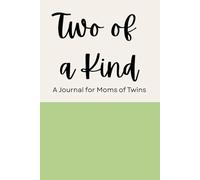 Two of a Kind: A Journal for Moms of Twins