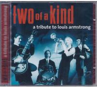 Two of a Kind - A Tribute to Louis Armstrong