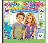 Two of a Kind Two Bright Smiles: Twins' trip to the Dentist Coloring Book