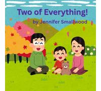Two of Everything: A family picture book for divorces and separations.
