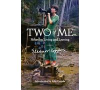 Two of Me: Notes of Living and Leaving