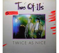 Two Of Us - Two Of Us - Twice As Nice - Blow Up - INT 145.514