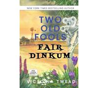 Two Old Fools Fair Dinkum