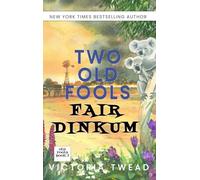 Two Old Fools Fair Dinkum (7)