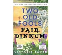 Two Old Fools Fair Dinkum - LARGE PRINT (7)