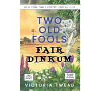Two Old Fools Fair Dinkum - LARGE PRINT (7)
