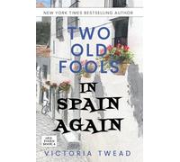 Two Old Fools in Spain Again: 4