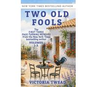 Two Old Fools, Volumes 1-3: The first three page-turning memoirs from the New York Times bestselling author