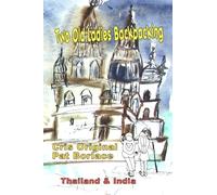 Two Old Ladies Backpacking: thailand and india: Volume 1