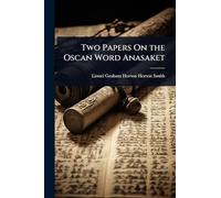 Two Papers On the Oscan Word Anasaket