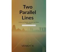 Two parallel lines: A Story of Family, Secrets, and Silent Sacrifices