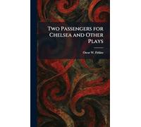 Two Passengers for Chelsea and Other Plays