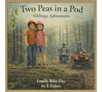 Two Peas in a Pod: Family Bike day (Two Peas in a Pod: A Story About Siblings' Adventure)