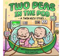 Two Peas In The Pod: A Twin NICU Story