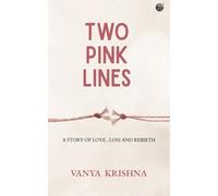 Two Pink Lines: A Story of Love, Loss, and Rebirth
