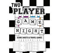 Two Player Game Night - Score Sheets & Travel Games: Flexible Score Tracker That Works For Board Games, Card Game & Travel Games Including Over 200 Games Of Hangman & Tic Tac Toe