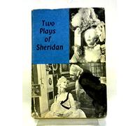Two Plays of Sheridan The Rivals And The School For Scandal
