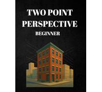 Two Point Perspective Sketchbook for Beginners: Grid Practice Book for Learning Depth, Angles, and 3D Drawing Basics (A4 Size, 155 Pages).