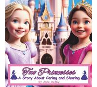 Two Princesses: A Story About Caring and Sharing