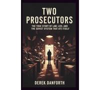 Two Prosecutors: The True Story of Law, Lies, and the Soviet System That Ate Itself: 37 (Fact vs. Film)