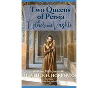 Two Queens of Persia: Esther and Vashti (Walking With Jesus)