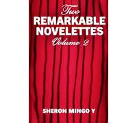 TWO REMARKABLE NOVELETTES: VOLUME 2